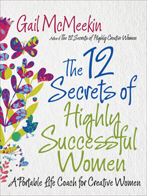 Title details for The 12 Secrets of Highly Successful Women by Gail McMeekin - Available
